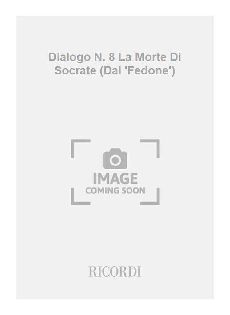 Dialogo N. 8 La Morte Di Socrate (Dal 'Fedone')